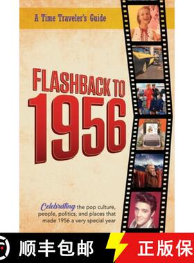 预订 Flashback to 1956 - A Time Traveler's Guide: Perfect birthday or wedding anniversary gift for an... [9781922676320]