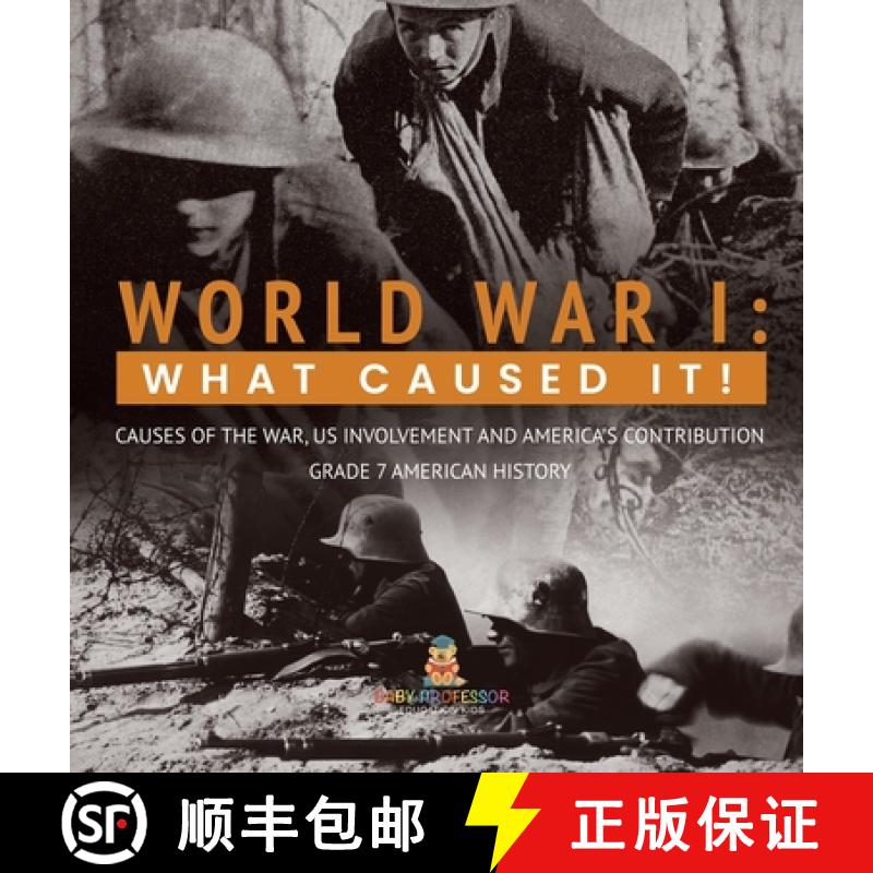 【3-4周达】World War I : What Caused It! | Causes of the War, US Involvement and America's Contributi... [9781541996823]