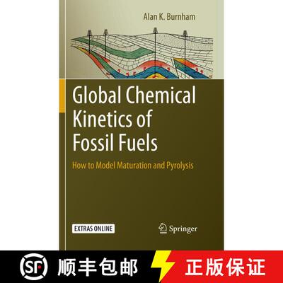 【3-4周达】Global Chemical Kinetics of Fossil Fuels: How to Model Maturation and Pyrolysis (Softcover... [9783319842042]