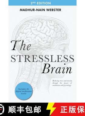 【3-4周达】The Stressless Brain: Reducing stress and anxiety through the power of meditation and psyc... [9798986728414]