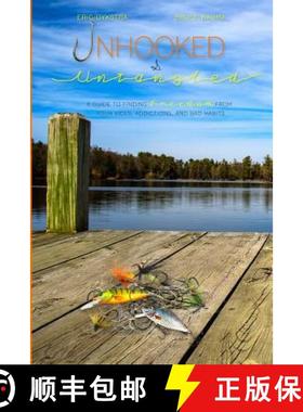 预订 Unhooked and Untangled: A Guide to Finding Freedom from your Vices, Addictions, and Bad Habits [9780989682824]