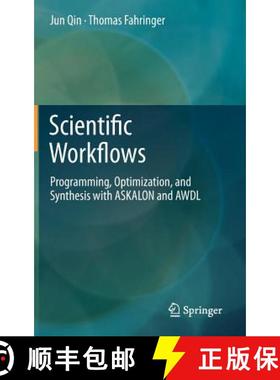 【3-4周达】Scientific Workflows : Programming, Optimization, and Synthesis with ASKALON and AWDL [9783642307140]