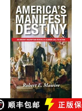 预订 America's Manifest Destiny: An Ancient Inscription Reveals a Clarion Call to Action [9781967361298]