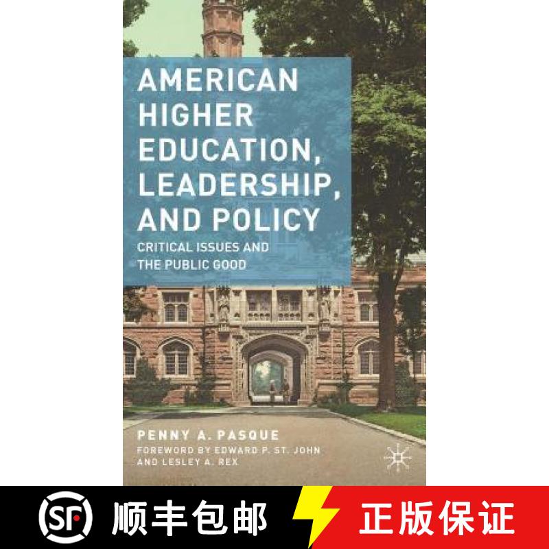 【3-4周达】American Higher Education, Leadership, and Policy: Critical Issues and the Public Good [9781137454454]