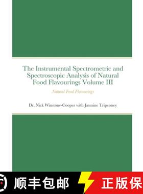 【3-4周达】The Instrumental Spectrometric and Spectroscopic Analysis of Natural Food Flavourings Volu... [9781716704765]