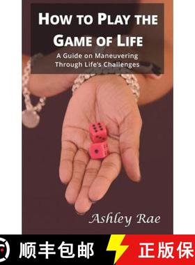 预订 How to play the Game of Life: A Guide on maneuvering through life's challenges. [9780692610138]
