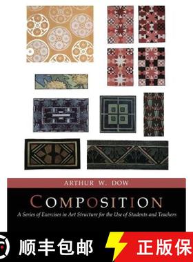 预订 Composition: A Series of Exercises In Art Structure [Full Color Facsimile of Revised and Enlarge... [9781684221318]