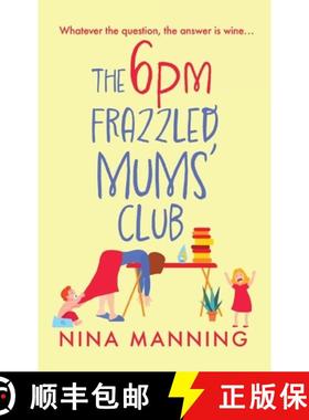 【3-4周达】6pm Frazzled Mums' Club: A BRAND NEW laugh-out-loud, relatable read from bestseller Nina M... [9781804265802]