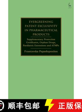 【3-4周达】Evergreening Patent Exclusivity in Pharmaceutical Products: Supplementary Protection Certi... [9781509950324]