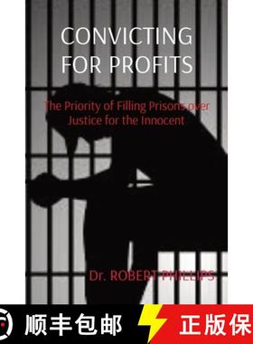 【3-4周达】Convicting for Profits: The Priority of Filling Prisons over Justice for the Innocent [9798330257287]