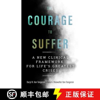 【3-4周达】The Courage to Suffer: A New Clinical Framework for Life's Greatest Crises [9781599475240]