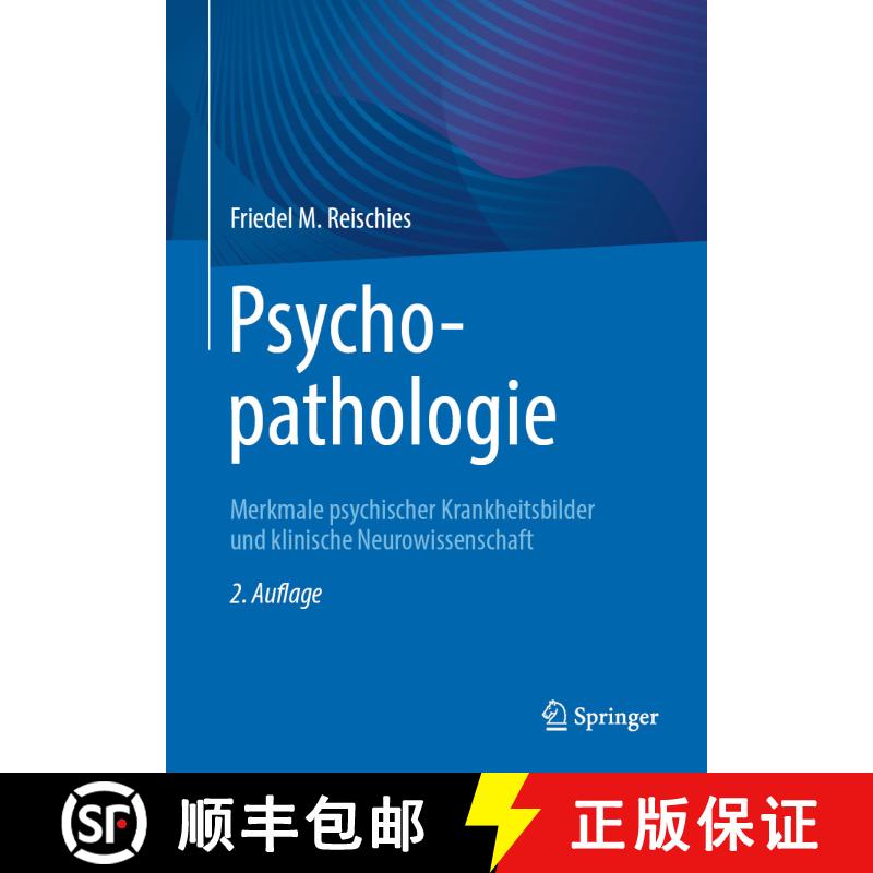 【3-4周达】Psychopathologie: Merkmale psychischer Krankheitsbilder und klinische Neurowissenschaft (2... [9783662682982] - 实物图