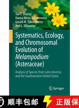 【3-4周达】Systematics, Ecology, and Chromosomal Evolution of Melampodium (Asteraceae): Analysis of S... [9783031819940]