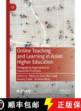 【3-4周达】Online Teaching and Learning in Asian Higher Education : Pedagogical Approaches to Classro... [9783031381287]