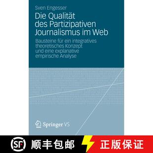 【3-4周达】Die Qualität des Partizipativen Journalismus im Web : Bausteine für ein integratives the... [9783658005832]
