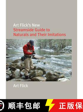 【3-4周达】Art Flick's New Streamside Guide to Naturals and Their Imitations [9781599211916]