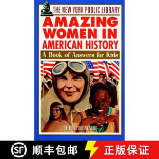 【3-4周达】The New York Public Library Amazing Women In American History: A Book Of Answers For Kids ... [9780471192169]