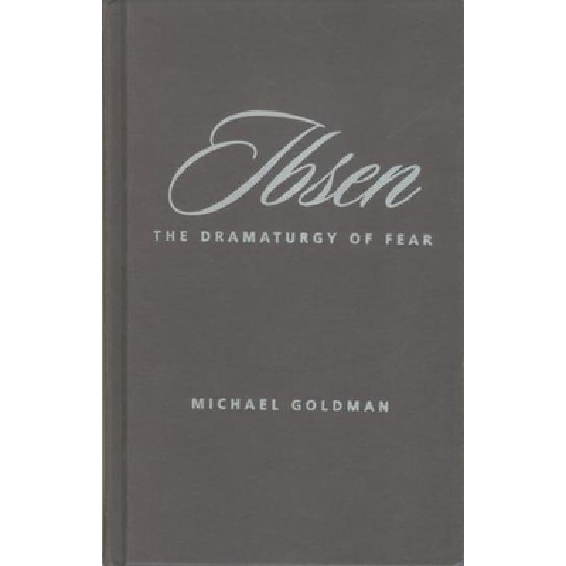 预订 ibsen: the dramaturgy of fear [9780231113212]