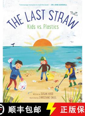 【3-4周达】The Last Straw: Kids vs. Plastics [9780062981394]