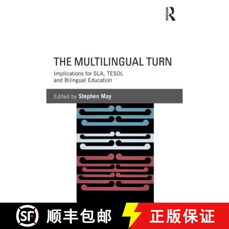 【3-4周达】The Multilingual Turn: Implications for Sla, Tesol, and Bilingual Education [9780415534321]