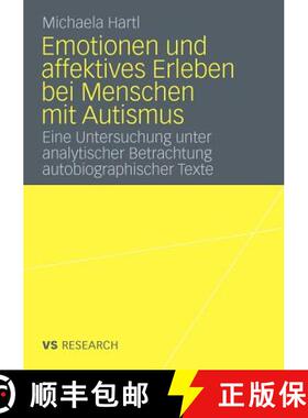 【3-4周达】Emotionen und affektives Erleben bei Menschen mit Autismus : Eine Untersuchung unter analy... [9783531174648]