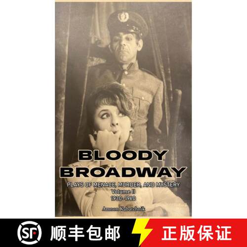【3-4周达】精装 Bloody Broadway - Plays of Menace, Murder and Mystery - Volume II 1930-1960 [9798887719733]
