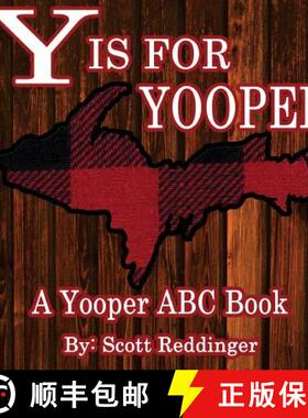 预订 Y is for Yooper: A Yooper ABC Book [9780692470640]
