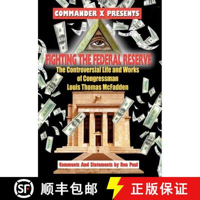 【3-4周达】Fighting The Federal Reserve -- The Controversial Life and Works of Congressman [9781606111031]