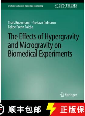 【3-4周达】Effects of Hypergravity and Microgravity on Biomedical Experiments, The [9783031004964]