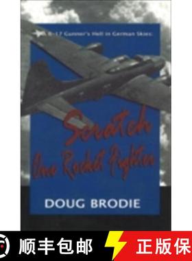 预订 A B-17 Gunner's Hell in German Skies: Scratch One Rocket Fighter [9781931741248]
