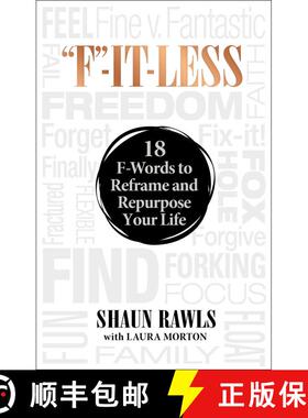 【3-4周达】F-It-Less: 18 F-Words to Reframe and Repurpose Your Life [9781948677486]