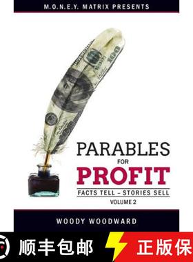 预订 Parables for Profit Vol. 2: Facts Tell - Stories Sell [9780998234045]