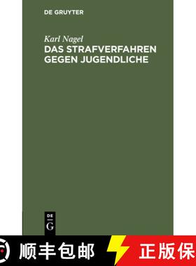 预订 Das Strafverfahren Gegen Jugendliche: Insbesondere Die Strafaussetzung Nach Der Allgemeinen Verf... [9783112448236]