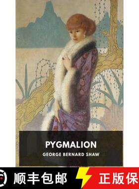 【3-4周达】Pygmalion: A play by George Bernard Shaw [9782953652352]