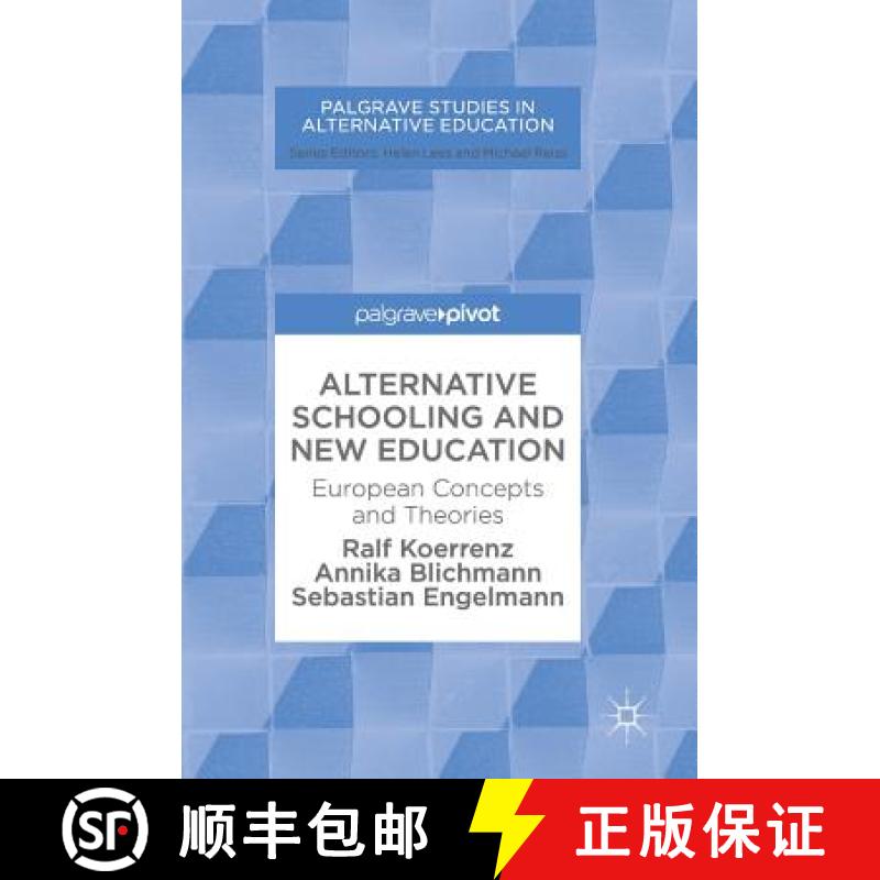 【3-4周达】Alternative Schooling and New Education : European Concepts and Theories [9783319678634]