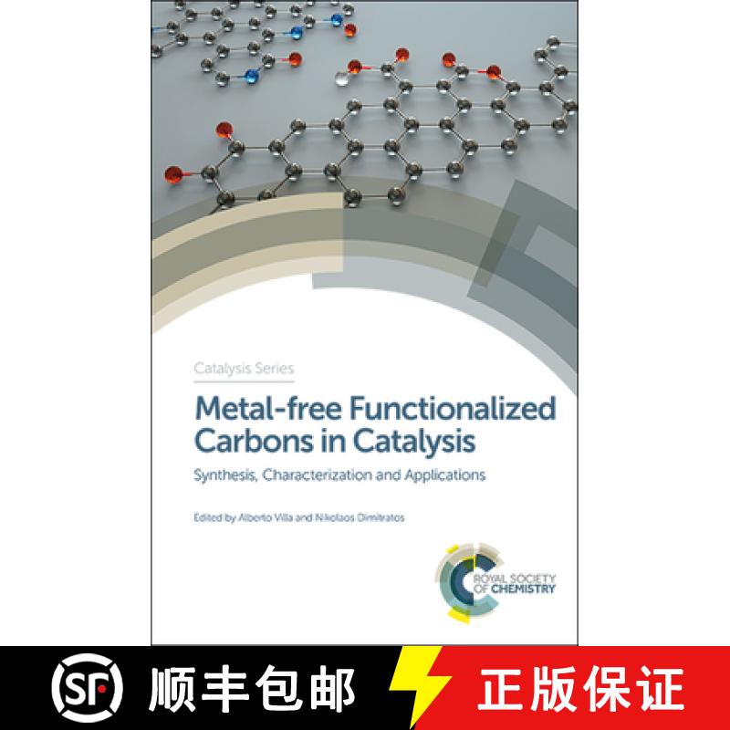 【4周达】Metal-free Functionalized Carbons in Catalysis : Synthesis, Characterization and Applications [9781782628637]