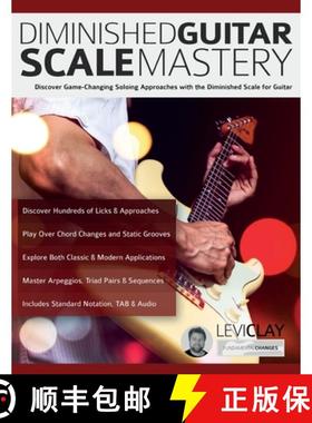 【3-4周达】Diminished Guitar Scale Mastery: Discover Game-Changing Soloing Approaches with the Dimini... [9781789334357]