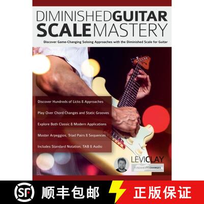【3-4周达】Diminished Guitar Scale Mastery: Discover Game-Changing Soloing Approaches with the Dimini... [9781789334357]