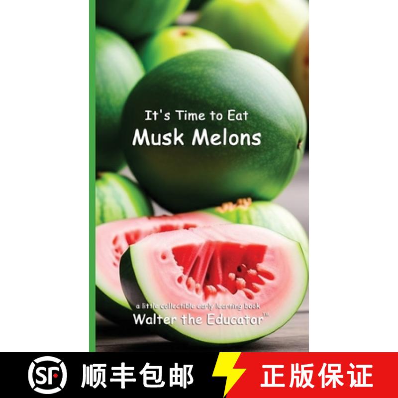 【3-4周达】It's Time to Eat Musk Melons [9798348441128]
