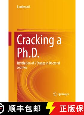 【3-4周达】Cracking a Ph.D. : Revelation of 5 Stages in Doctoral Journey (1st ed. 2017) (1st ed. 2017) [9789811021510]