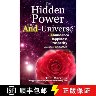 【3-4周达】The Hidden Power of the And-Universe: Abundance, Happiness, Prosperity - Along Your Spirit... [9780692647370]