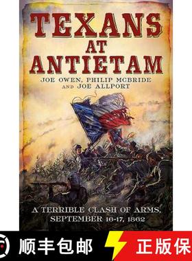 【3-4周达】Texans at Antietam: A Terrible Clash of Arms, September 16-17, 1862 [9781625450227]