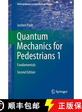 【3-4周达】Quantum Mechanics for Pedestrians 1 : Fundamentals (Second Edition 2018) (Second Edition 2... [9783030004637]