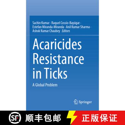 【3-4周达】Acaricides Resistance in Ticks: A Global Problem [9789819774135]