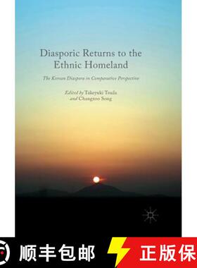 【3-4周达】Diasporic Returns to the Ethnic Homeland : The Korean Diaspora in Comparative Perspective [9783030080938]