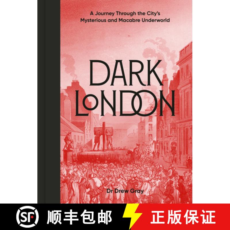 【3-4周达】Dark London : A Journey Through the City's Mysterious and Macabre Underworld [9781836004240]