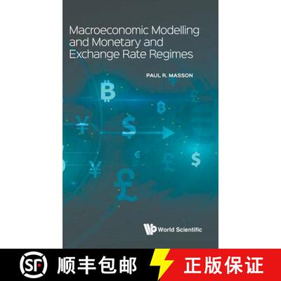 预订 精装 Macroeconomic Modelling And Monetary And Exchange Rate Regimes [9789811200953]
