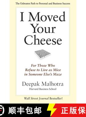【3-4周达】I Moved Your Cheese: For Those Who Refuse to Live as Mice in Someone Elses Maze: For Those... [9781609949761]