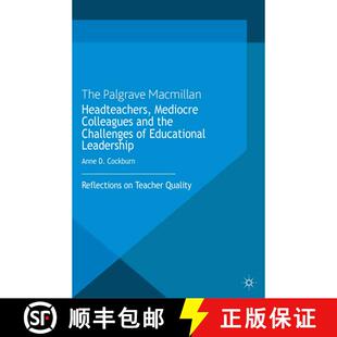 【3-4周达】Headteachers, Mediocre Colleagues and the Challenges of Educational Leadership : Reflectio... [9781349457076]