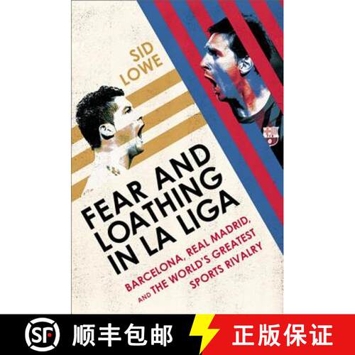 【3-4周达】Fear and Loathing in La Liga: Barcelona, Real Madrid, and the World's Greatest Sports Rivalry [9781568584508]
